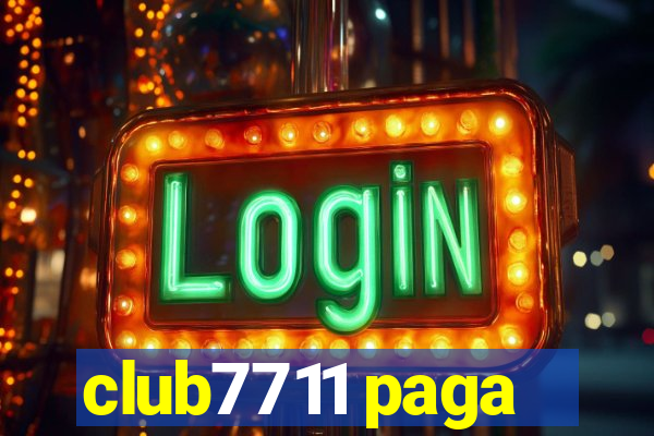 club7711 paga